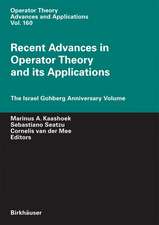 Recent Advances in Operator Theory and Its Applications: The Israel Gohberg Anniversary Volume