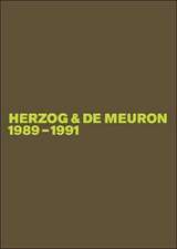 Herzog & de Meuron 1989-1991: Das Gesamtwerk, Band 2 / The Complete Works, Volume 2