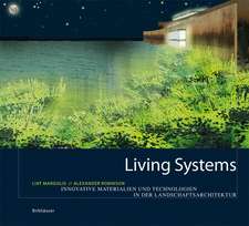 Living Systems: Innovative Materials and Technologies for Landscape Architecture