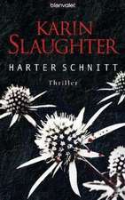 Slaughter, K: Harter Schnitt