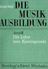 Die Musikausbildung III. Die Lehre vom Kontrapunkt