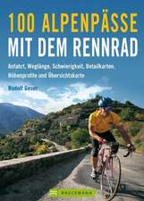 100 Alpenpässe mit dem Rennrad