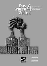 Das waren Zeiten 4 Neue Ausgabe Niedersachsen Lehrerheft