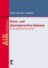 Alters- und alternsgerechtes Arbeiten