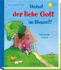 Wohnt der liebe Gott im Himmel?