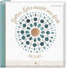 Gottes Liebe macht uns froh