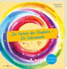 Die Farben des Glaubens - Die Sakramente