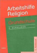 Arbeitshilfe Religion. Grundschule. 4. Schuljahr. 1. Halbband