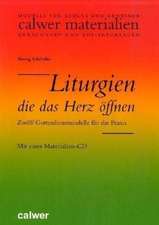 Liturgien, die das Herz öffnen