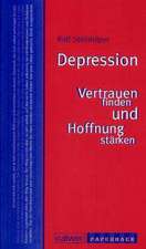 Depression - Vertrauen finden und Hoffnung stärken