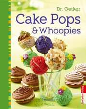 Cake Pops & Whoopies - Sweet Dreams