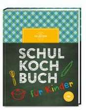 Das Dr. Oetker Schulkochbuch für Kinder