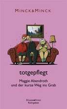 totgepflegt