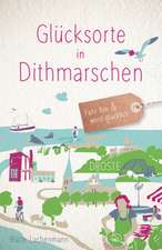 Glücksorte in Dithmarschen