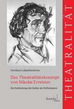 Das Theatralitätskonzept von Nikolai Evreinov