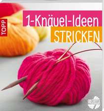 1-Knäuel-Ideen stricken