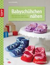 Bräunig, J: Babyschühchen nähen