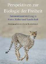 Perspektiven zur Biologie der Freiheit