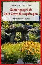 Gartengespräch über Entwicklungsfragen