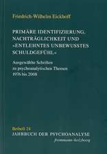 Primäre Identifizierung, Nachträglichkeit und »entlehntes unbewußtes Schuldgefühl«