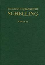 Schelling, Historisch-kritische Ausgabe Reihe I Weke Band 15