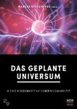 Das geplante Universum