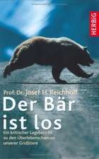 Der Bär ist los