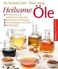 Heilsame Öle