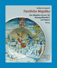 Fürstliche Majolika