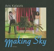 Aris Kalaizis · Making Sky