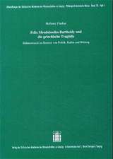 Felix Mendelssohn-Bartholdy und die griechische Tragödie