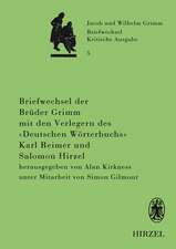 Briefwechsel der Brüder Jacob und Wilhelm Grimm mit den Verlegern des 