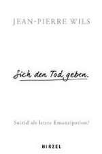 Sich den Tod geben.