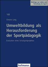 Umweltbildung als Herausforderung der Sportpädagogik