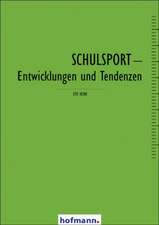 Schulsport - Entwicklungen und Tendenzen