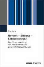 Umwelt - Bildung - Lebensführung