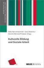 Kulturelle Bildung und Soziale Arbeit