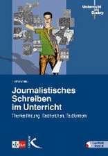 Journalistisches Schreiben im Unterricht