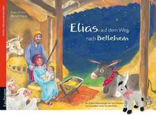 Elias auf dem Weg nach Betlehem