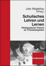 Schulisches Lehren und Lernen