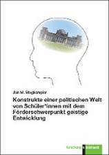 Konstrukte einer politischen Welt von Schüler*innen mit dem Förderschwerpunkt geistige Entwicklung