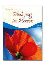 Bleib jung im Herzen