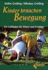 Kinder brauchen Bewegung