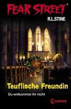 Fear Street. Teuflische Freundin