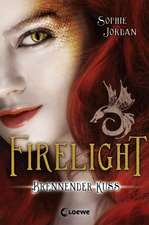 Firelight 01. Brennender Kuss