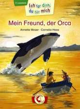 Moser, A: Ich für dich, du für mich - Mein Freund, der Orca