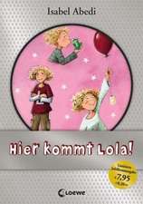 Hier kommt Lola!