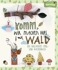 Komm, wir machen was mit Wald