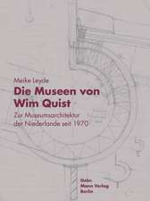 Die Museen von Wim Quist