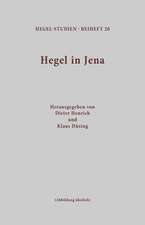 Hegel in Jena. Die Entwicklung des Systems und die Zusammenarbeit mit Schelling